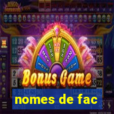 nomes de fac